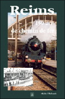 Reims le chemin de fer Reims le chemin de fer